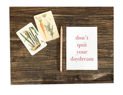 Don't Quit Your Daydream Art Print - noteify