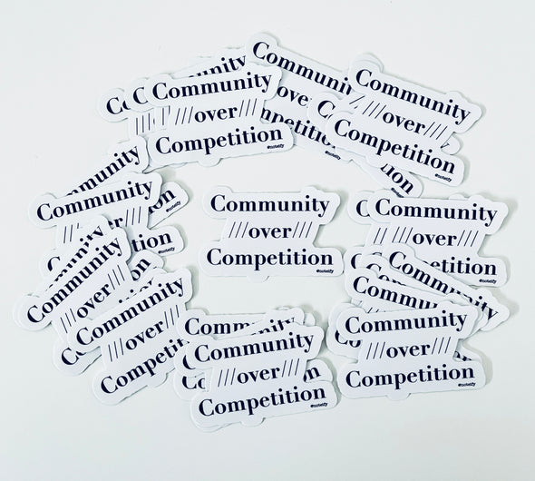 Community over Competition vinyl sticker - noteify