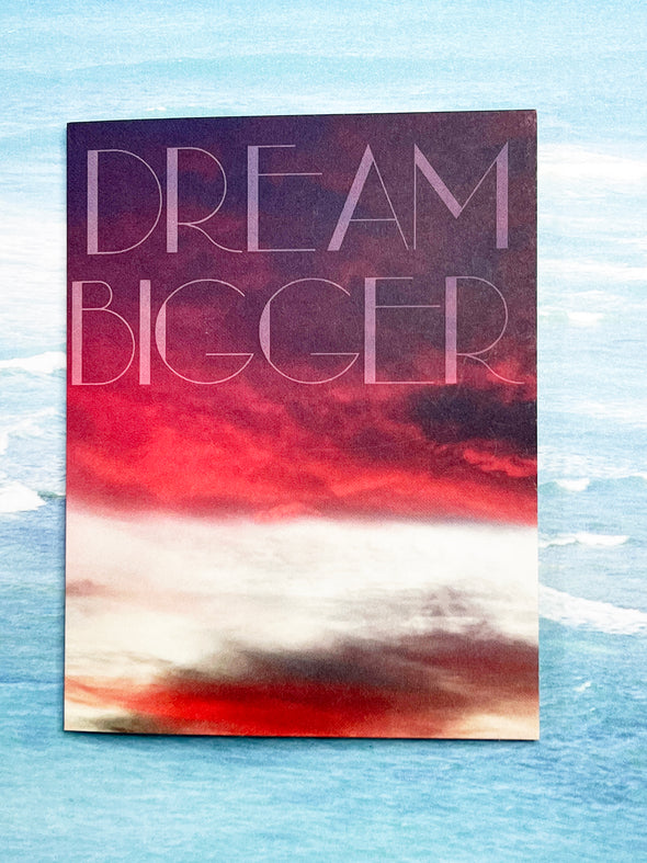 Dream Bigger Clouds at Sunset 4.25" x 5.5" single note card
