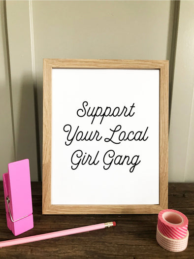 Support Your Local Girl Gang Art Print - noteify